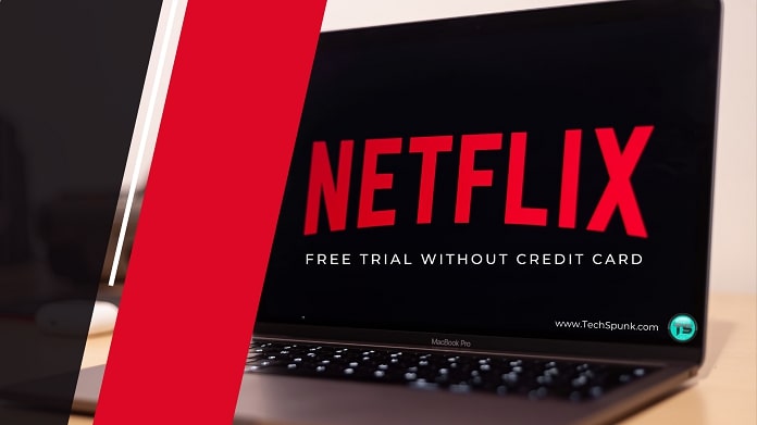 netflix free trial without credit card