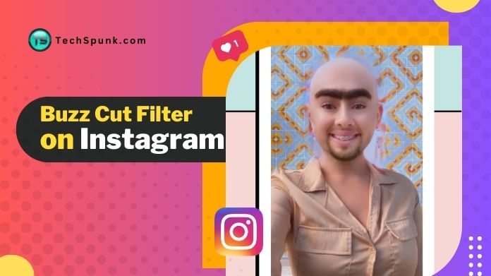 buzz cut filter on instagram