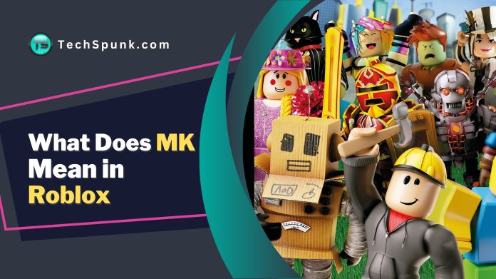 what does mk mean in roblox