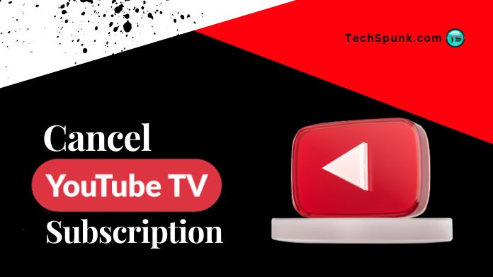 cancel youtube tv