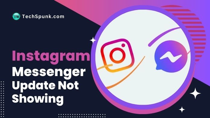 instagram messenger update not showing