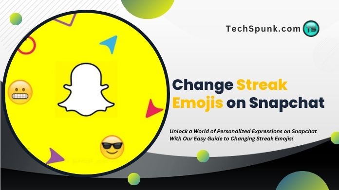 change streak emojis on snapchat