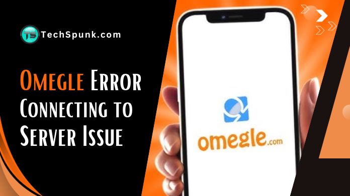 omegle error connecting to server