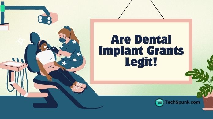 are dental implant grants legit