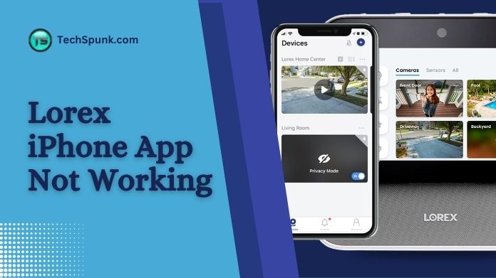 lorex iphone app not working