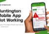 huntington mobile app not working