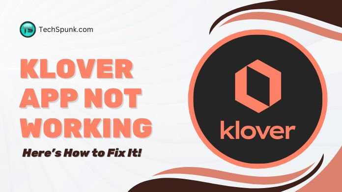 klover app not working