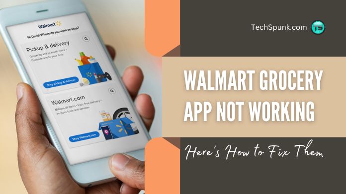 walmart grocery app not working