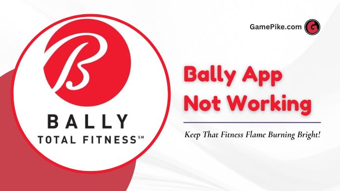 bally app not working
