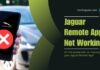 Jaguar Remote App Not Working? Here’s What to Do jaguar remote app not working
