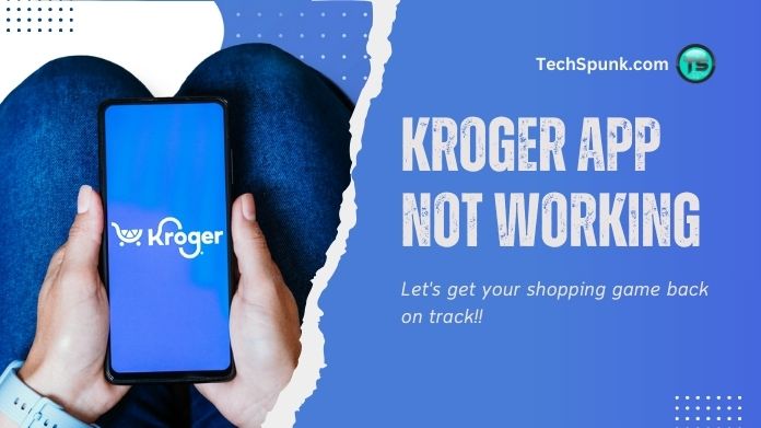 kroger app not working